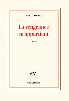 119 LA VENGEANCE M APPARTIENT © Editions Gallimard